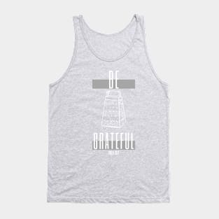 Be Grateful - Psalm Tank Top